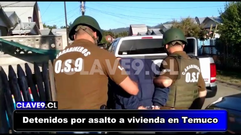 Detienen a dos sujetos por asalto en vivienda de Temuco: Dispararon y efectuaron tocaciones a víctimas