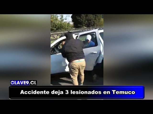 Registran dramáticos momentos tras accidente que dejó tres heridos en Temuco