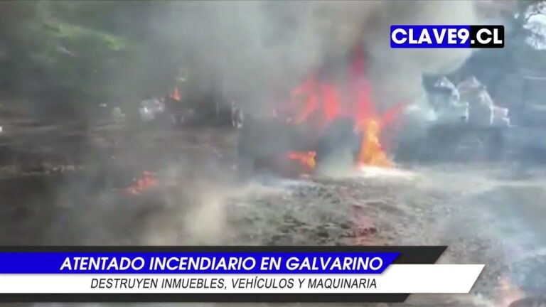 Atentado incendiario destruyó inmuebles, vehículos y maquinaria en Galvarino